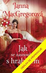 Jak se zasnoubit s hrabětem - MacGregorová Janna