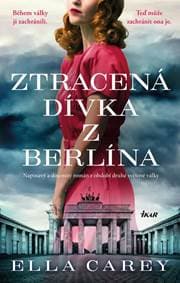 Ztracená dívka z Berlína - Careyová Ella