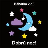 Bábätko vidí - Dobrú noc! - kolektiv 1