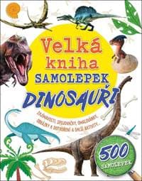 Velká kniha samolepek Dinosauři - autor neuvedený 1