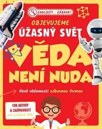 Objevujeme úžasný svět Věda není nuda - autor neuvedený