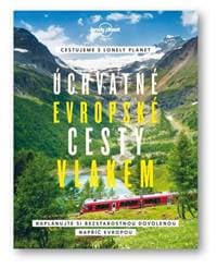 Úchvatné evropské cesty vlakem - Naplánujte si bezstarostnou dovolenou napříč Evropou - autor neuvedený