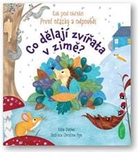 Co dělají zvířata v zimě? - Kuk pod okénko - Katie Daynes, Christine Pym 1