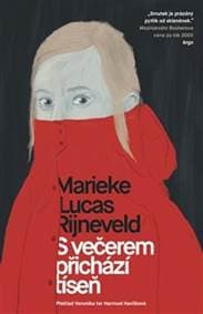 S večerem přichází tíseň - Marieke Lucas Rijneveld 1