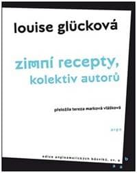 Zimní recepty, kolektiv autorů - Louise Glücková 1