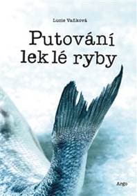 Putování leklé ryby - Lucie Vanková 1