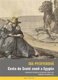 Cesta do Svaté země a Egypta - Ida Pfeifferová 1