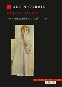 Dějiny ticha od renesance do naší doby - Alain Corbin 1