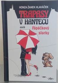 Trapasy u hantecu aneb Fópačkový storky - Honza Hlaváček 1