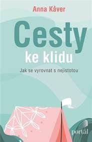 Cesty ke klidu - Anna Kaver 1