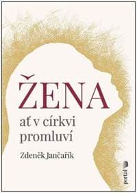 Žena ať v církvi promluví - Zdeněk Jančařík 1