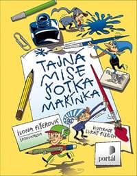Tajná mise šotka Mařínka - Ilona Fišerová, Lukáš Fibrich