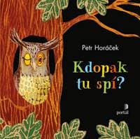 Kdopak tu spí? - Petr Horáček 1