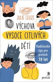 Výchova vysoce citlivých dětí - Julie Leuze 1