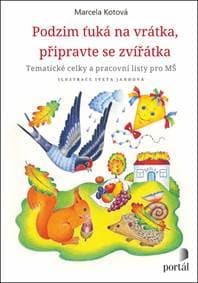 Podzim ťuká na vrátka, připravte se, zvířátka - Marcela Kotová
