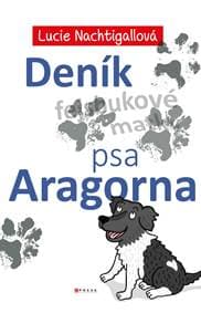 Deník psa Aragorna - Kolektív autorov