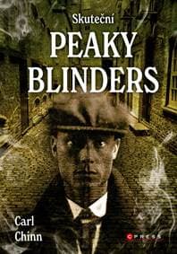 Skuteční Peaky Blinders - Kolektív autorov