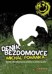 Deník bezdomovce - Michal Pohanka 1