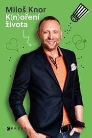 Miloš Knor: K(n)oření života - Miloš Knor