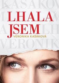 Veronika Kašáková: Lhala jsem - Veronika Kašáková 1