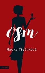 Osm - Radka Třeštíková 1
