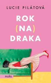Rok na draka - Lucie Pilátová 1