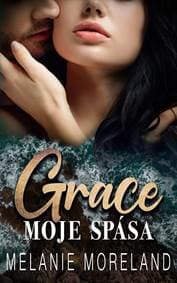 Grace, moje spása - Moreland Melanie 1