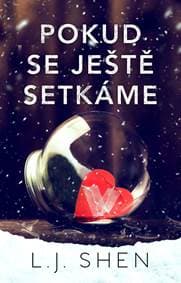 Pokud se ještě setkáme - Shen L.J. 1