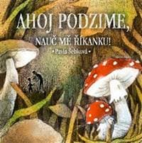 Ahoj podzime, nauč mě říkanku! - Pavla Šebková 1