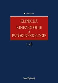 Klinická kineziologie a patokineziologie 1. + 2. díl - Dylevský Ivan 1