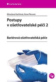 Postupy v ošetřovatelské péči 2 - ariérová ošetřovatelská péče - Plevová Ilona 1