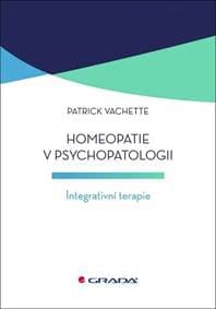 Homeopatie v psychopatologii - Patrick Vachette