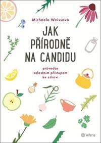 Jak přírodně na candidu - autor neuvedený