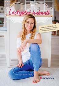 Láskyplné hubnutí - Psychologický a výživový průvodce hubnutím a zdravým životním stylem pro ženy - Douchová Zuzana
