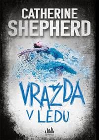 Vražda v ledu - Shepherdová Catherine 1