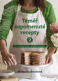 Téměř zapomenuté recepty 2 - Smolová Michaela 1