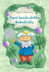 Tajná kouzla skřítka Sedmikvítka - Medzvecová Dagmar