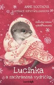 Lucinka a zachráněná vydřička - Boothová Anne 1