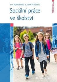 Sociální práce ve školství - Eva Hurychová, Blanka Ptáčková 1