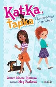 Katka, Ťapka a kamarádství v ohrožení - Anica Mrose Rissi 1