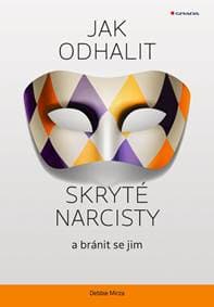 Jak odhalit skryté narcisty a bránit se jim - Mirza Debbie 1