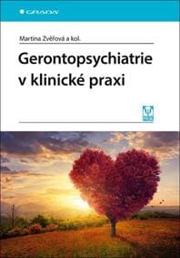 Gerontopsychiatrie v klinické praxi - Martina Zvěřová 1