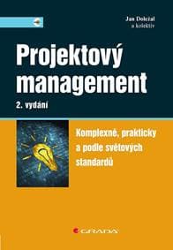 Projektový management - Komplexně, prakticky a podle světových standardů - Doležal Jan 1