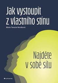 Jak vystoupit z vlastního stínu - Terezie Marie Nováková