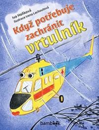 Když potřebuje zachránit vrtulník - Hoňková Iva 1