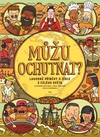 Můžu ochutnat? Lahodné příběhy o jídle z - Kolektív 1