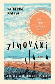 Zimování - Hledání klidu v těžkých časech - Mayová Katherine 1