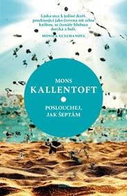 Poslouchej, jak šeptám - Kallentoft Mons