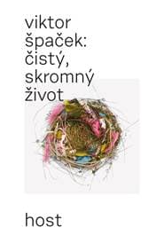 Čistý, skromný život - Špaček Viktor
