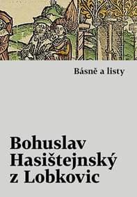 Básně a listy - Hasištejnský z Lobkovic Bohuslav 1